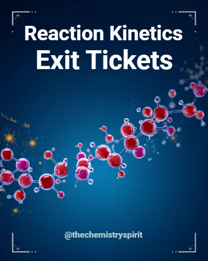 Reaction Kinetics Exit Ticket