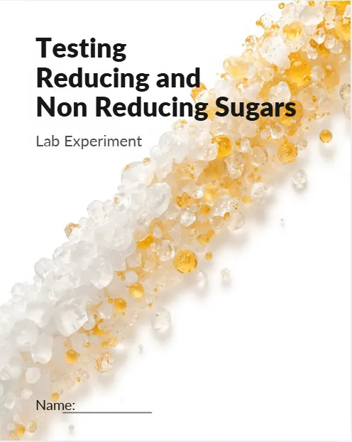 Testing Reducing and Non Reducing Sugars